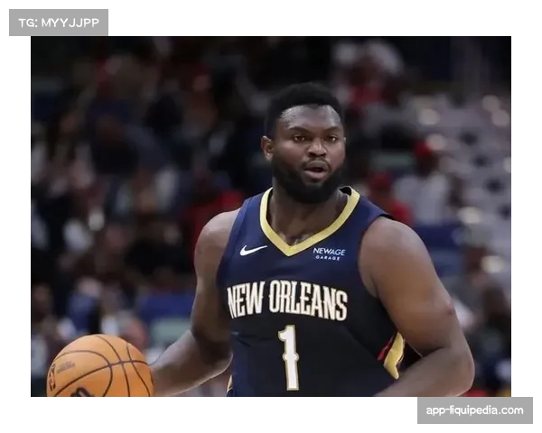 鹈鹕队核心球员蔡恩·威廉森成功接受预防性膝盖关节镜手术